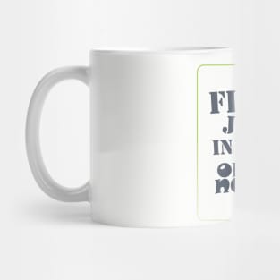 Find joy in the ordinary Mug